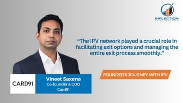 Vineet Saxena | Co-Founder & COO | Card91 | On his journey with Inflection Point Ventures