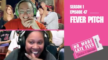 No More Late Fees - S1 EP47 - Fever Pitch