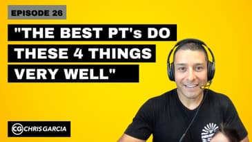 EP026: "The Best Sports PTs Do These 4 Things Very Well" | Dr. Chris Garcia