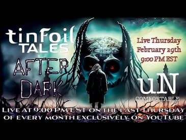 Tinfoil Tales: After Dark - Ep. 2