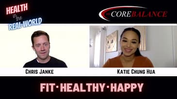 Health and Happiness! - Health in the Real World with Chris Janke  - special guest Katie Chung Hua