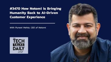 3470: How Netomi is Bringing Humanity Back to AI-Driven Customer Experience