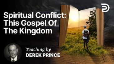 Spiritual Conflict - The Gospel of the Kingdom for All Nations Part 20 B (20:2)