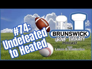 #74: Undefeated to Heated