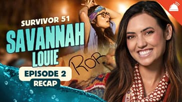 Savannah Louie Talks Survivor 51 Ep 2