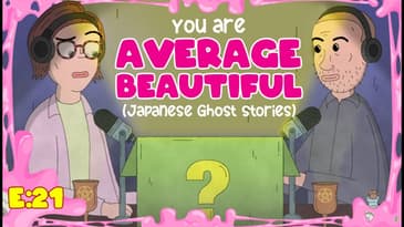 You Are Average Beautiful (Japanese Ghost Stories) | Scary Mystery Surprise S2:E21