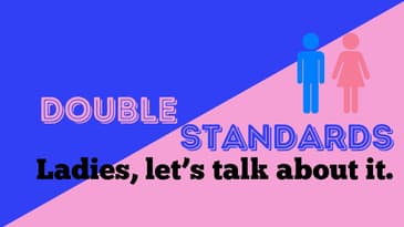 Season 2, Episode 4 - The Double Standard Game: Do We Even Want To Play? Let's Talk About It.