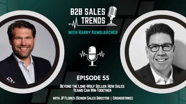55. Beyond the Lone-Wolf Seller: How SalesTeams Can Win Together