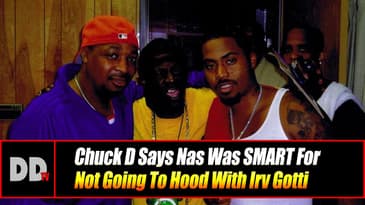 Chuck D Says Nas Was SMART For Not Going To Hood With Irv Gotti