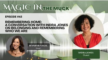 Remembering Home:  A Conversation with Indra Jones on Belonging and Remembering Who We Are