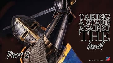 Taking A Stand Against the devil Session 2 - Kevin Zadai