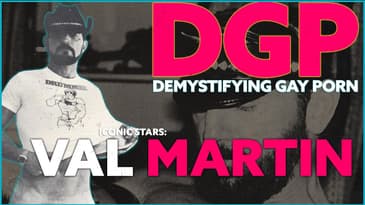 Rough Rider and BDSM GAY P*RN STAR | DGP: Iconic Star VAL MARTIN | Video Essay