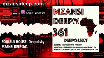 SOULFUL HOUSE   Deepolsky   MZANSI DEEP 361
