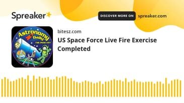 US Space Force Live Fire Exercise Completed