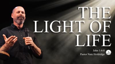 The Light of Life (John 1:4-8)