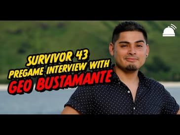 Geo Bustamante- Survivor 43 Pre-Game Interview