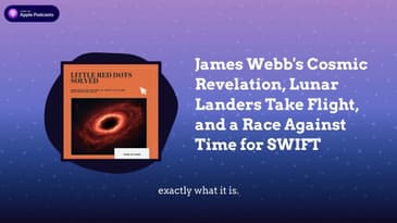 James Webb's Cosmic Revelation, Lunar Landers Take Flight, and a Race Against Time for SWIFT