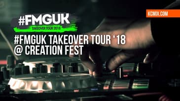 #FMGUK Takeover Tour '18 @ Creation Fest