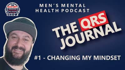 QRS Journal #1 — Tommy’s Introduction to the Journal - Changing My Mindset