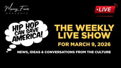 🔴 Hip Hop Can Save America! — News, Ideas & Conversations from the Culture [Weekly Livestream]