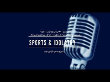 [VOR RADIO] AITHAG Series: Sports & Idolatry