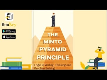 🔥🔥The Minto Pyramid Principle by Barbara Minto (Summary) -- Exploring the Logic for Solving Problems