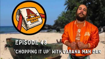 Chopping It Up with Cabana Man Dan