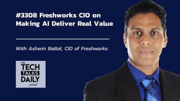 3308: Freshworks CIO Ashwin Ballal on Making AI Deliver Real Value