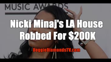 Nicki Minaj's LA House Robbed For $200K