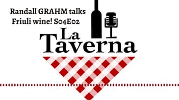 Randall GRAHM talks Friuli wine! S04E02 - La Taverna Friuli Wine