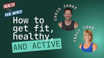 How to Get Fit, Healthy, and Active with Tracy Coke - Health in the Real World with Chris Janke