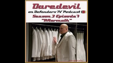 Daredevil Season 3 Episode 7 Review of "Aftermath" by TV Podcast Industries