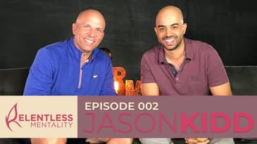 Episode 002 | Relentless Icons - Jason Kidd