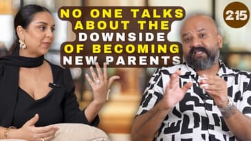 What No One Tells You About Becoming New Parent: The Downside & Broken Relationships | Aanam C