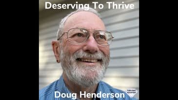 Deserving To Thrive With Doug Henderson