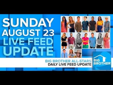 Big Brother All-Stars | Live Feed Update | Sunday, Aug 23, 2020 LIVE 11e/8p
