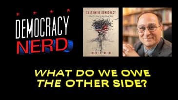 What Do We Owe the Other Side? w/ Robert Talisse