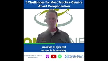 3 Challenges For Most Practice Owners About Compensation