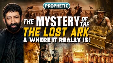 The Mystery of the Lost Ark & Where It Really Is! | Jonathan Cahn Prophetic