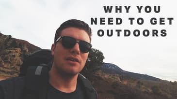 Why You Need to Get OUTDOORS