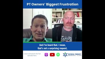 PT Owners’ Biggest Frustration