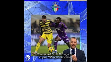 Fiorentina and Lazio Through to Coppa Italia Quarter Finals #CoppaItalia
