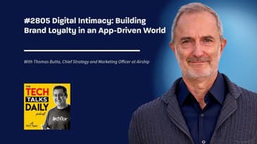 2805: Digital Intimacy: Building Brand Loyalty in an App-Driven World