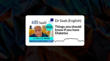 Dr Saab (English) - Things you should know if you have Diabetes