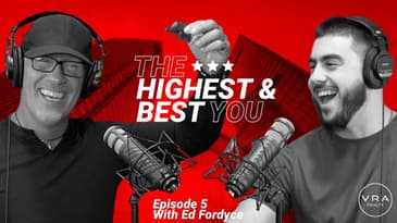 The Highest and Best YOU | ep5 | Ed Fordyce
