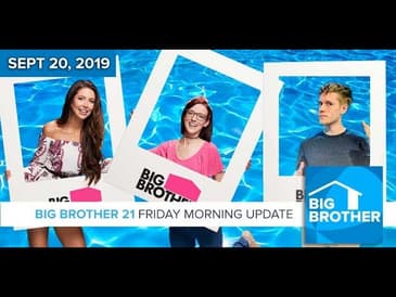 Big Brother 21 Friday Sept 20 Morning Update #BB21