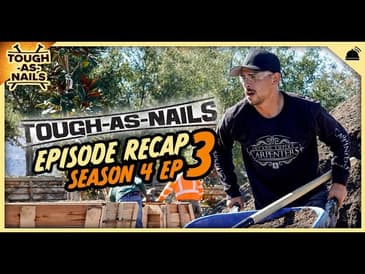 Tough as Nails | Season 4 Episode 3 Recap