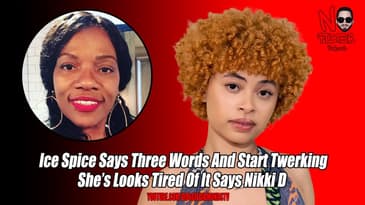 Ice Spice Says Three Words Then Twerks She’s Looks Tired Of It Says Nikki D