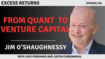 From Quant Investing to Venture Capital with Jim O'Shaughnessy