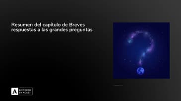 Resumen del capítulo de Breves respuestas a las grandes preguntas